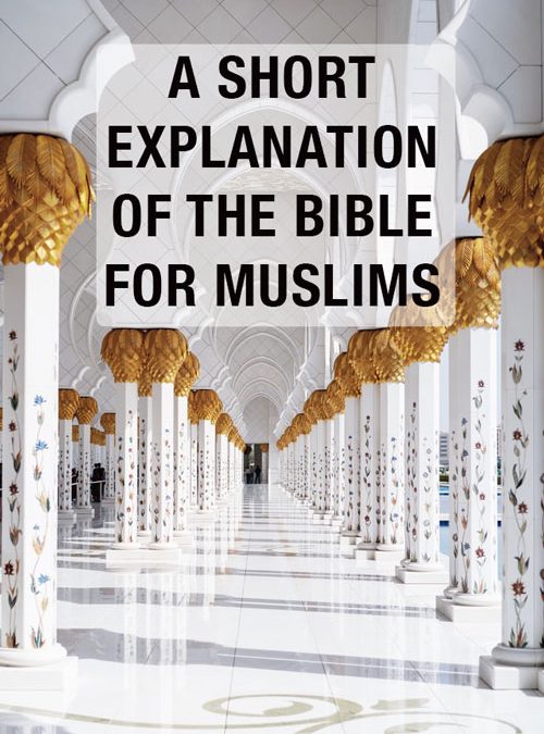 A short explanation of the Bible for Muslims